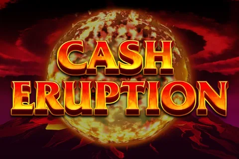 Cash Eruption — IGT
